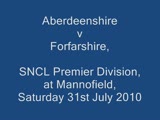 Click to view video - Forfarshire v Aberdeenshire 31 July
